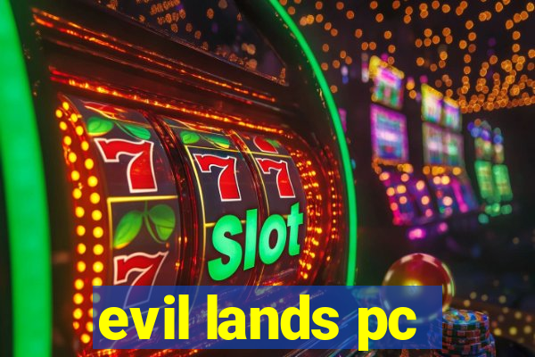 evil lands pc